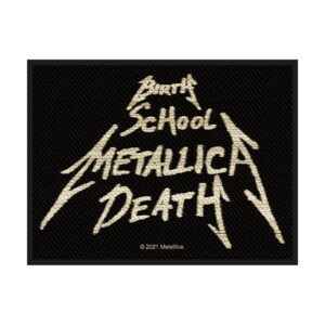 METALLICA - BIRTH, SCHOOL, METALLICA, DEATH. Tygmärke